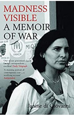 Madness Visible: A Memoir of War